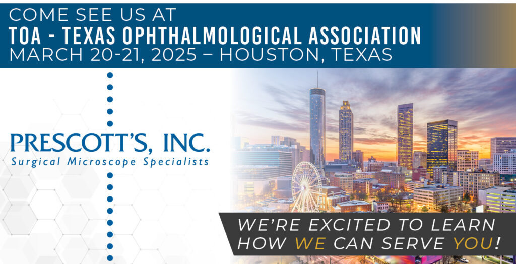 Come see us at TOA - Texas Ophthalmological Association March 20-21, 2025 – Houston, Texas