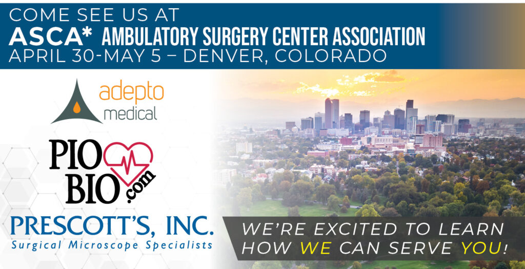 Come see us at ASCA* Ambulatory Surgery Center Association April 30-May 5 – Denver, Colorado
